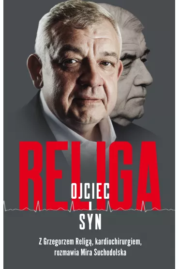 eBook Religa. Ojciec i syn mobi epub - Mira Suchodolska, Grzegorz Religa