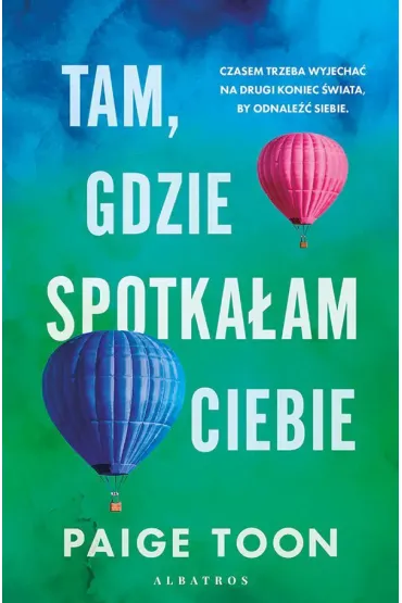Tam, gdzie spotka�am ciebie - Paige Toon
