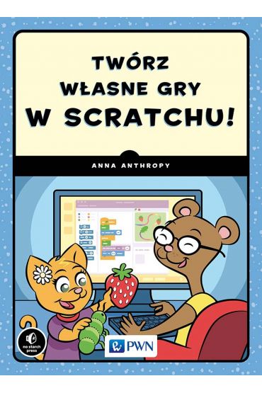 Twórz własne gry w Scratchu!