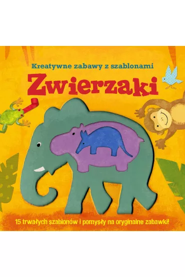 Zwierzaki. Kreatywne zabawy z szablonami - Laura Hambleton