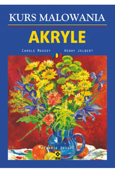 Kurs malowania. Akryle - Wendy Jelbert, Massey Carole