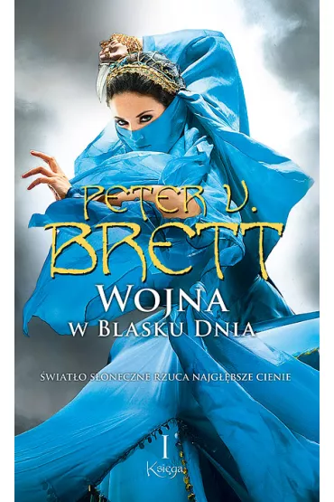 Wojna w blasku dnia. Cykl Demoniczny. Tom 3. Ksi�ga 1 - Peter V. Brett