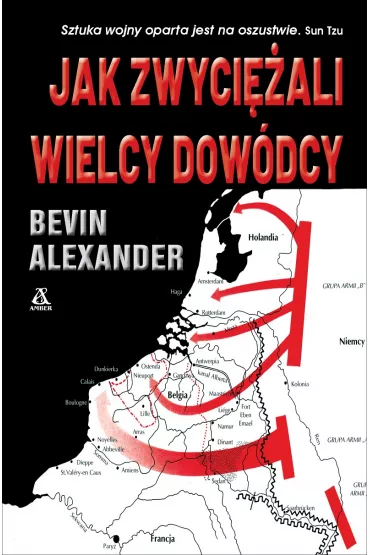 Jak zwyci�ali wielcy dow�dcy - Alexander Bevin