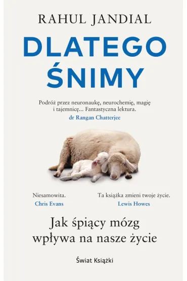 Dlatego �nimy. Jak �pi�cy m�zg wp�ywa na nasze �ycie - Rahul Jandial