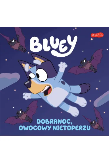 Pakiet: Oto Bluey! Zabawy i zadania z naklejkami, Naklejamy! Bluey. Ksi��ka do wyklejania, Bluey. Dobranoc, owocowy nietoperzu. Moja czytanka, Puzzle 3w1 (20+36+50 el.) Poznaj Bluey