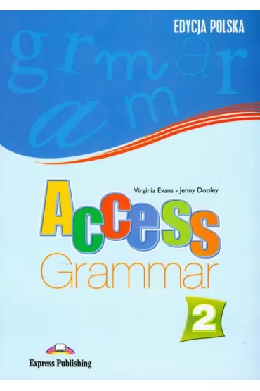 Access 2 GIM. Grammar Book. J�zyk angielski (edycja polska) - Jenny Dooley, Virginia Evans