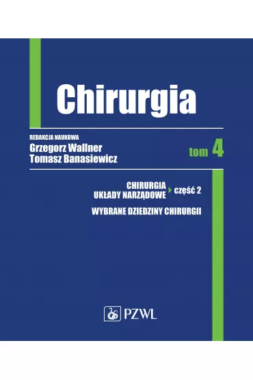 Chirurgia. Tom 4 - Grzegorz Wallner, Tomasz  Banasiewicz