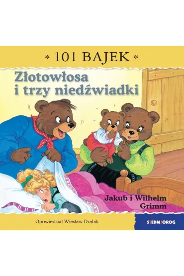 Z�otow�osa i trzy nied�wiadki. 101 bajek - Wies�aw Drabik