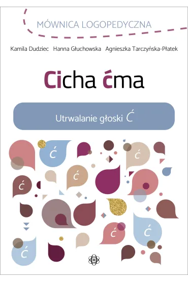 Cicha �ma - Agnieszka Tarczy�ska-P�atek, Hanna G�uchowska, Kamila  Dudziec