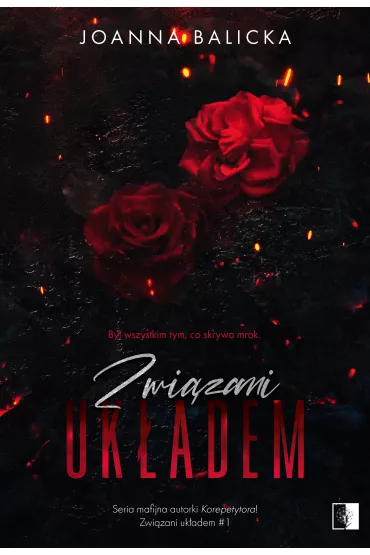Zwi�zani uk�adem. Tom 1 - Joanna Balicka