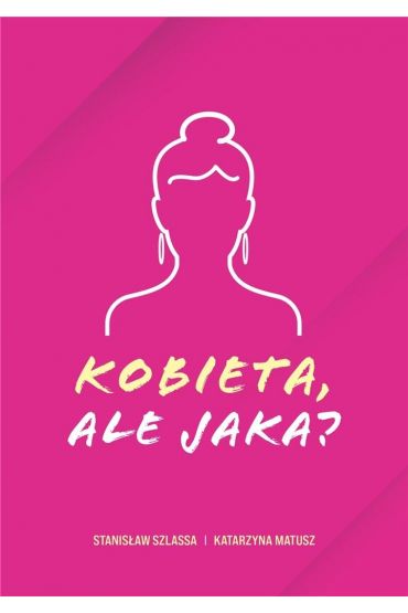 Kobieta, ale jaka?