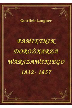 eBook Pamitnik Dorokarza Warszawskiego 1832- 1857 epub