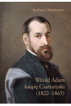 eBook Witold Adam ksi Czartoryski (1822–1865) pdf