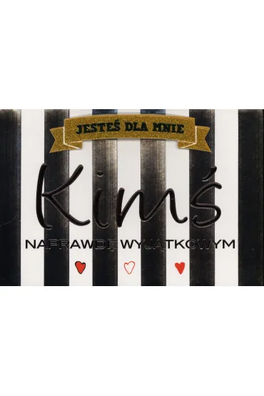 Kukartka Karnet Jeste� dla mnie kim� wyj�tkowym