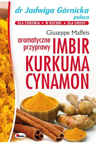 Imbir, kurkuma, cynamon - aromatyczne przyprawy - Giuseppe Maffeis