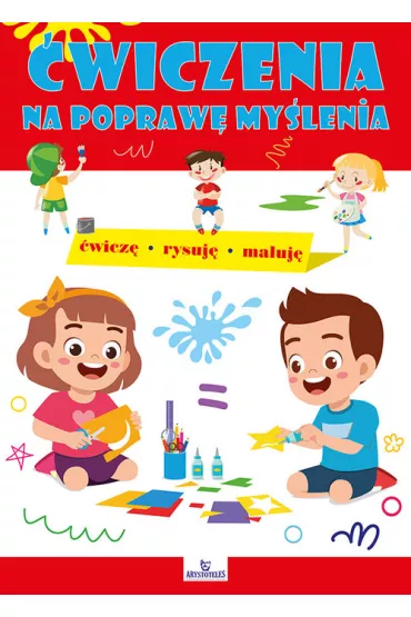 �wiczenia na popraw� my�lenia. �wicz� Rysuj� Maluj� - Ewelina  Chmieli�ska