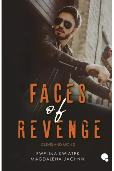 eBook Faces of Revenge. Cleveland MC. Tom 2 pdf mobi epub - Magdalena  Jachnik, Ewelina  Kwiatek