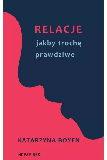 Relacje jakby troch� prawdziwe - Katarzyna  Boyen