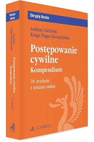 Post�powanie cywilne. Kompendium z testami online - Andrzej Zieli�ski, Kinga Flaga-Gieruszy�ska