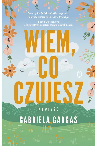 Wiem, co czujesz - Gabriela Garga�