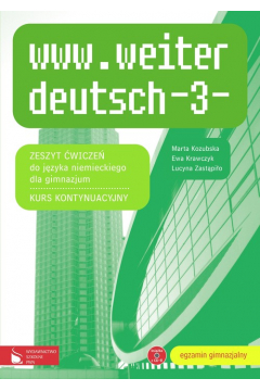 www.weiter deutsch 3. Materiay wiczeniowe do jzyka niemieckiego. Gimnazjum