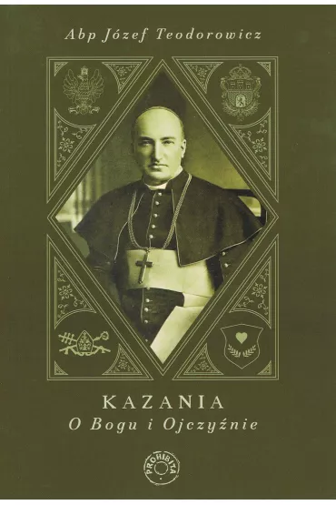 Kazania o Bogu i Ojczy�nie - J�zef Teodorowicz