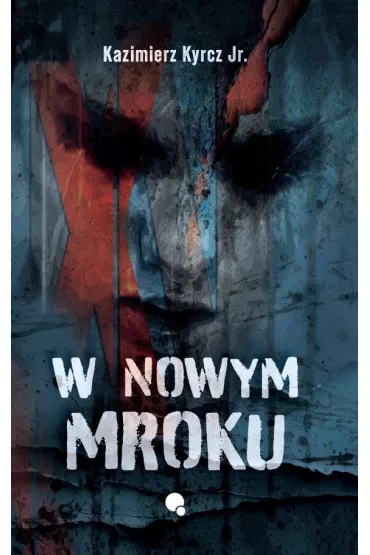 W nowym mroku - Kazimierz Kyrcz Jr.