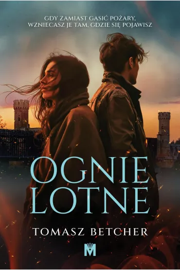 Ognie lotne - Tomasz Betcher