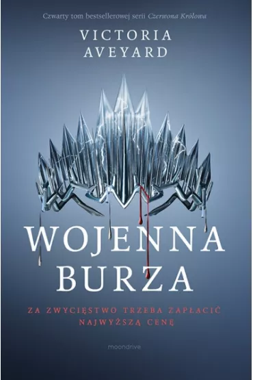 Wojenna burza. Czerwona kr�lowa. Tom 4 - Victoria Aveyard