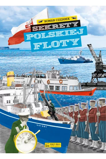 Sekrety polskiej floty - Roman Czejarek