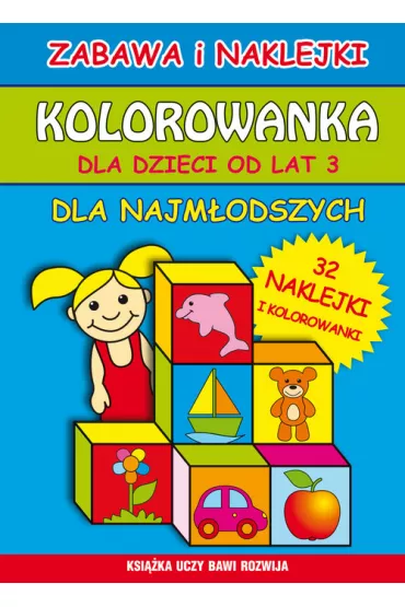 Kolorowanka dla dzieci od lat 3. Dla najm�odszych - Beata Guzowska