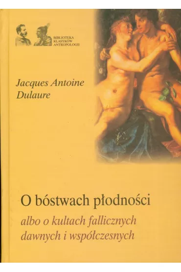 O b�stwach p�odno�ci - Jacques Dulaure Antoine
