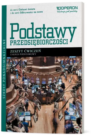 Ciekawi �wiata. Odkrywamy na nowo. Podstawy przedsi�biorczo�ci. Zeszyt �wicze�. Zakres podstawowy. Szko�y ponadgimnazjalne - Jaros�aw Korba