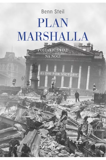 Plan marshalla postawi� �wiat na nogi - Ben  Steil