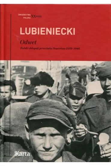 Odwet Polski ch�opak przeciwko Sowietom 1939-1946 - Zbigniew Lubieniecki