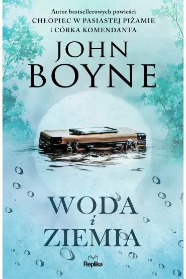 Woda i Ziemia - John Boyne