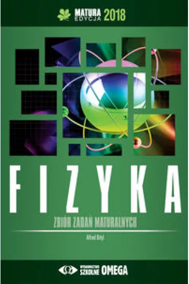 Fizyka matura 2018 - Alfred Ortyl