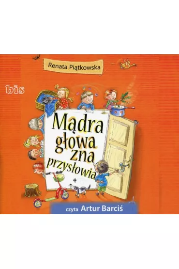 Audiobook M�dra g�owa zna przys�owia CD - Renata Pi�tkowska