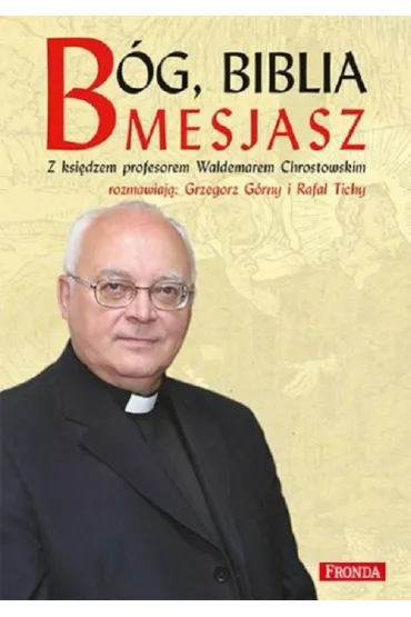 B�g, Biblia, Mesjasz - Waldemar Chrostowski