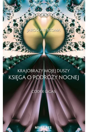Krajobrazy mojej duszy Ksi�ga VI. Codex Gigas - Jaros�aw Bzoma
