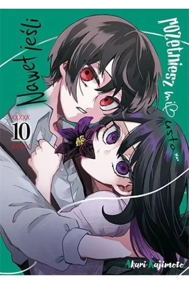 Nawet je�li rozetniesz mi usta. Tom 10 - Akari Kajimoto