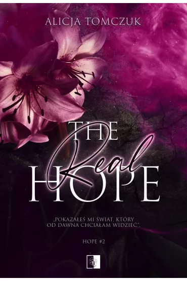 The Real Hope. Hope. Tom 2 - Alicja Tomczuk