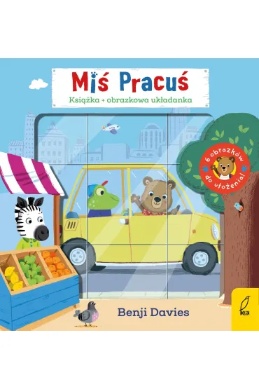 Mi� Pracu�. W drog�! + obrazkowa uk�adanka - Benji  Davies