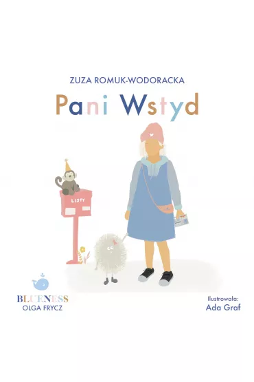 Pani Wstyd. Bajka, kt�ra nie jest nie�mia�a - Zuza Romuk-Wodoracka