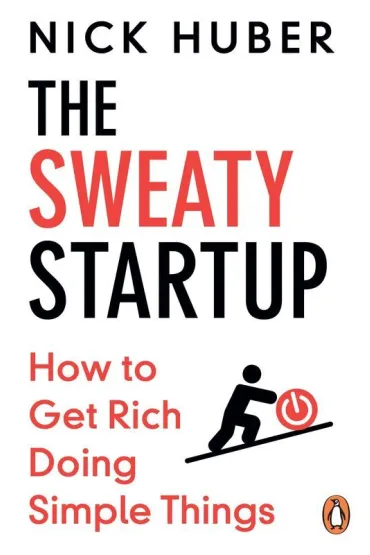 The Sweaty Startup - Nick Huber