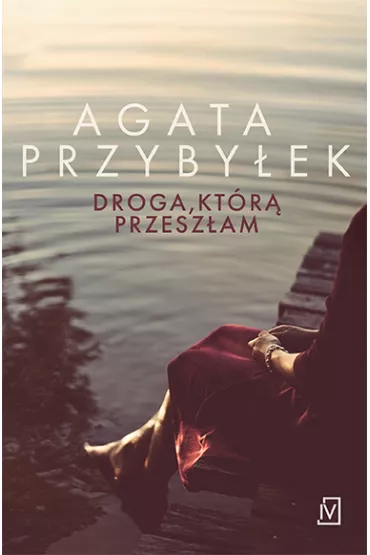Droga, kt�r� przesz�am - Agata Przyby�ek