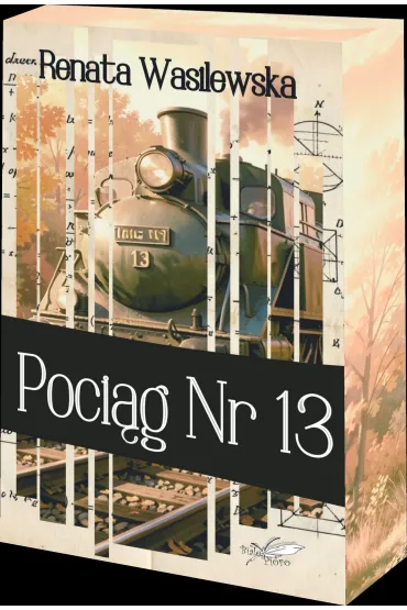 Poci�g nr 13 - Renata  Wasilewska