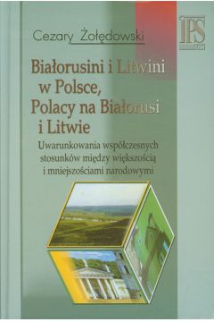 Biaorusini i Litwini w Polsce. Polacy na...