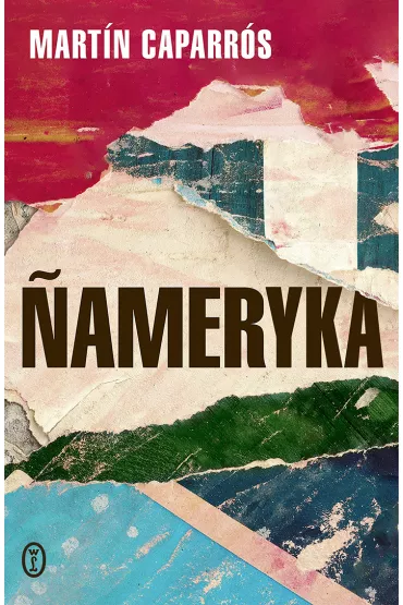 Nameryka - Martin Caparros