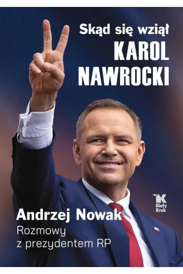 Sk�d si� wzi�� Karol Nawrocki. Andrzej Nowak rozmawia z prezydentem RP - Andrzej Nowak, Karol Nawrocki